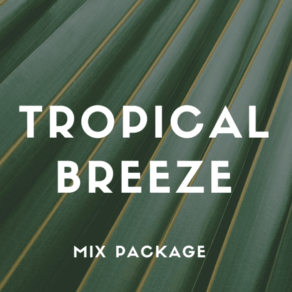 Tropical Breeze - Mix Package